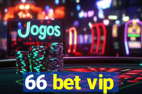 66 bet vip